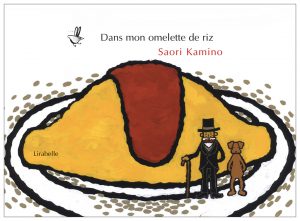 DANS MON OMELETTE DE RIZ (KAMISHIBAÏ)