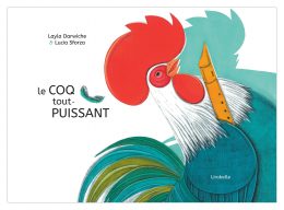 Le coq tout-puissant : Kamishibaï | Darwiche, Layla. Auteur