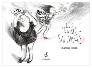 FRAISES SAUVAGES (LES) (KAMISHIBAÏ)